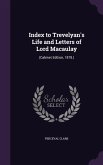 Index to Trevelyan's Life and Letters of Lord Macaulay: (Cabinet Edition, 1878.)