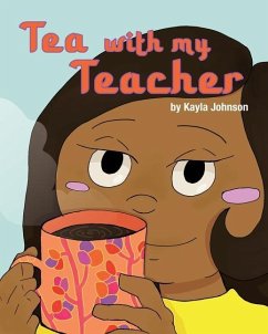 Tea with My Teacher - Johnson, Kayla