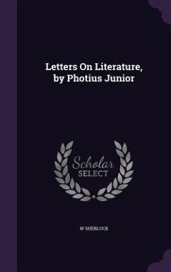 Letters On Literature, by Photius Junior - Sherlock, W.