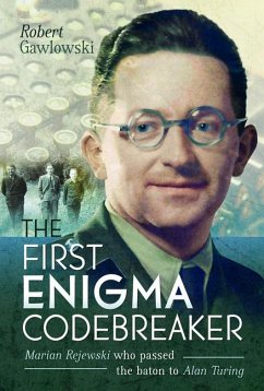 The First Enigma Codebreaker - Gawlowski, Robert