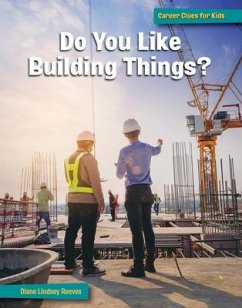 Do You Like Building Things? - Reeves, Diane Lindsey