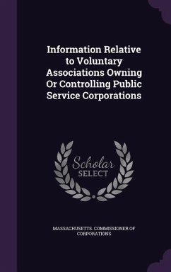 Information Relative to Voluntary Associations Owning Or Controlling Public Service Corporations
