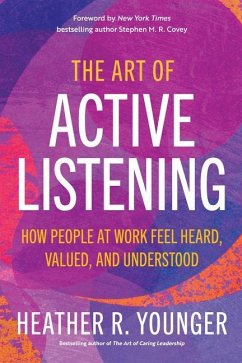 The Art of Active Listening - Younger, Heather R.