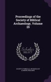 Proceedings of the Society of Biblical Archaeology, Volume 25