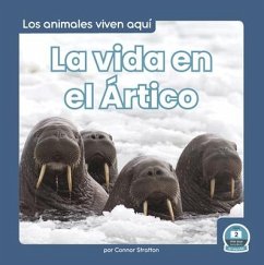 La Vida En El Ártico (Life in the Arctic) - Stratton, Connor