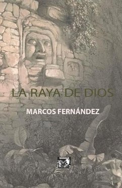 La Raya de Dios - Marcos Fernández, Marco Antonio