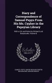 Diary and Correspondence of Samuel Pepys From His Ms. Cypher in the Pepsyian Library: With a Life and Notes by Richard Lord Braybrooke, Volume 8