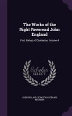 The Works of the Right Reverend John England