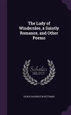 The Lady of Winderslee, a Saintly Romance, and Other Poems