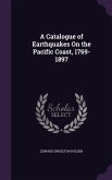 A Catalogue of Earthquakes On the Pacific Coast, 1769-1897