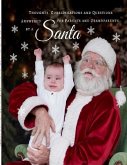 Thoughts, Considerations and Questions Answered for Parents and Grandparents by a SANTA