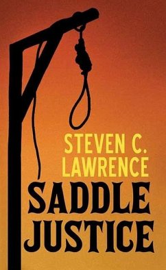 Saddle Justice - Lawrence, Steven C.