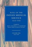 ROLL OF THE INDIAN MEDICAL SERVICE 1615-1930 Volume 1
