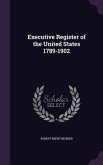 Executive Register of the United States 1789-1902