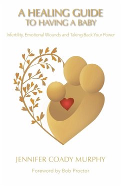 A Healing Guide to Having a Baby - Murphy, Jennifer Coady