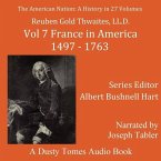 The American Nation: A History, Vol. 7: France in America, 1497-1763