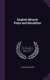 English Miracle Plays and Moralities
