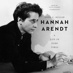 Hannah Arendt: A Life in Dark Times - Heller, Anne C.