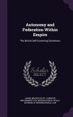 Autonomy and Federation Within Empire: The British Self-Governing Dominions