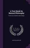 A Text-Book On Natural Philosophy: For the Use of Schools and Colleges