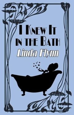 I Knew It in the Bath - Flynn, Linda
