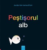 Pe&#537;ti&#537;orul Alb (Little White Fish, Romanian Edition)