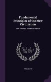 Fundamental Principles of the New Civilization: New Thought; Student's Manual