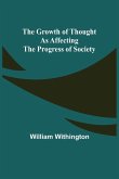 The Growth of Thought as Affecting the Progress of Society