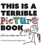 This is a Terrible Picture Book - Will You Help Me Fix It?