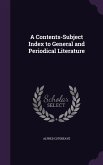 A Contents-Subject Index to General and Periodical Literature