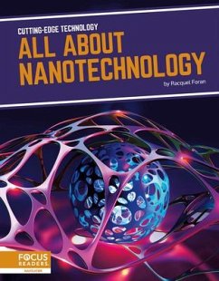 All about Nanotechnology - Foran, Racquel