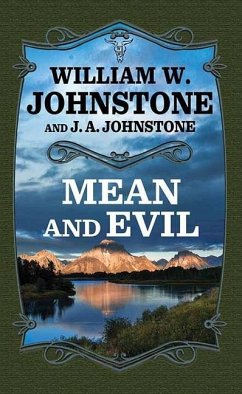 Mean and Evil - Johnstone, William W.; Johnstone, J. A.