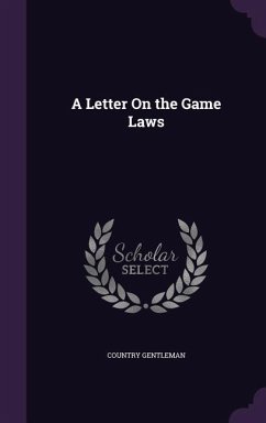 A Letter On the Game Laws - Gentleman, Country