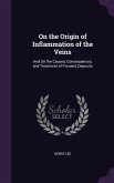 On the Origin of Inflammation of the Veins