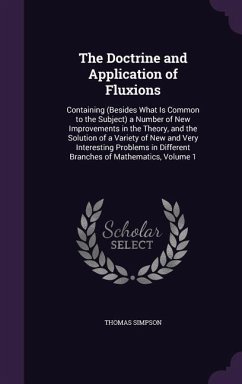 The Doctrine and Application of Fluxions - Simpson, Thomas