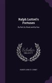 Ralph Luttrel's Fortunes: By Rail, by Road, and by Sea