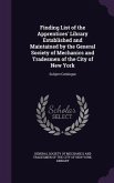 Finding List of the Apprentices' Library Established and Maintained by the General Society of Mechanics and Tradesmen of the City of New York: Subject