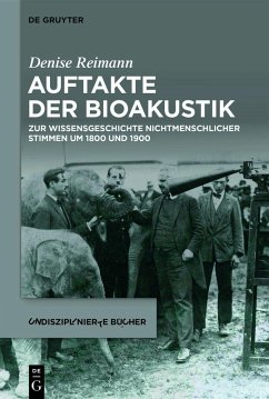 Auftakte der Bioakustik (eBook, PDF) - Reimann, Denise