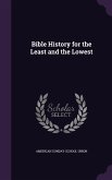 Bible History for the Least and the Lowest