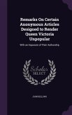 Remarks On Certain Anonymous Articles Designed to Render Queen Victoria Unpopular