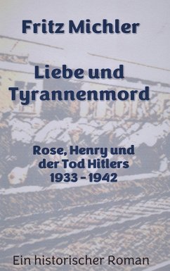 Liebe und Tyrannenmord - Michler, Fritz