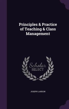 Principles & Practice of Teaching & Class Management - Landon, Joseph