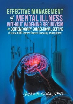 Effective Management of Mental Illness Without Widening Recidivism in Contemporary Correctional Setting - Oladipo, Stephen B.