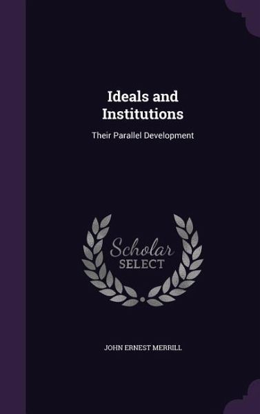Ideals and Institutions Ideals and Institutions
