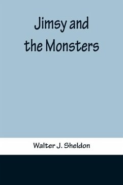 Jimsy and the Monsters - J. Sheldon, Walter