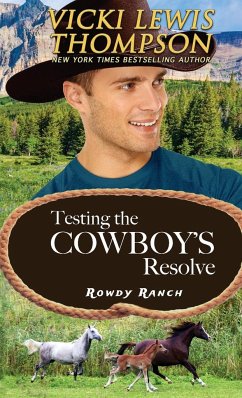 Testing the Cowboy's Resolve - Thompson, Vicki Lewis