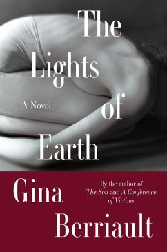 The Lights of Earth - Berriault, Gina