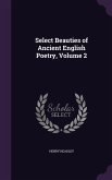 Select Beauties of Ancient English Poetry, Volume 2