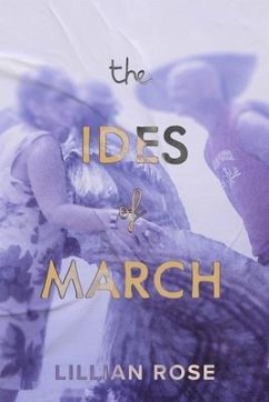 The Ides of March - Rose, Lillian