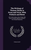 The Writings of Thomas Hardy in Prose and Verse, With Prefaces and Notes: Life's Little Ironies, a Set of Tales, With Some Colloquial Sketches Entitle